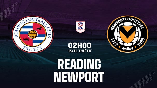 Nhận định bóng đá Reading vs Newport 2h00 ngày 13/11 (EFL Trophy 2024/25). Hãy đến FUN88 thể thao trực tuyến.