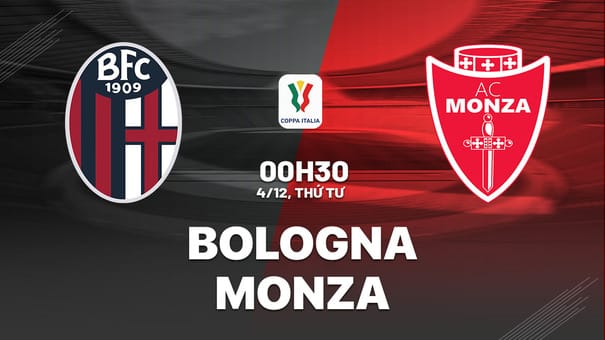 Nhận định bóng đá Bologna vs Monza 0h30 ngày 4/12 (Coppa Italia 2024/25). Hãy đến FUN88 thể thao trực tuyến.